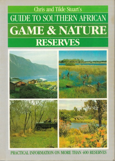 Cover of Chris and Tilde Stuart's Guide to Southern African Game & Nature Reserves