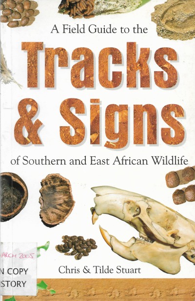 Cover of A Field Guide to the Tracks & Signs of Southern and East African Wildlife - 3rd Edition