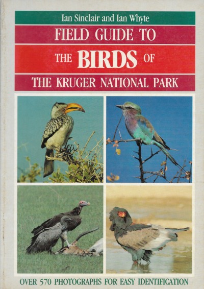 Cover of Field Guide to the Birds of Kruger National Park by Ian Sinclair and Ian Whyte