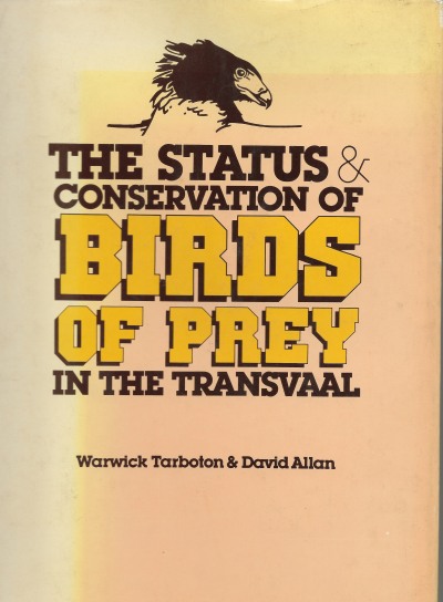 Cover of The Status & Conservation of Birds of Prey in the Transvaal
